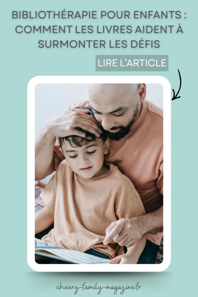 Bibliothérapie enfant : comment les livres aident à surmonter les défis